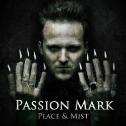 Passion Mark : Peace and Mist